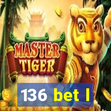 136 bet l